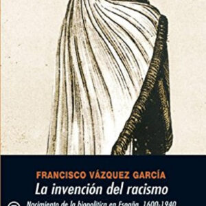 La invención del racismo