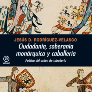 Ciudadanía, soberanía monárquica y caballería