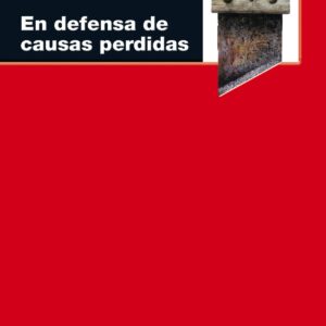 En defensa de las causas perdidas