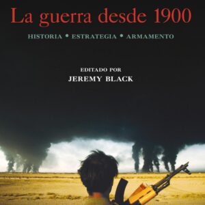 La guerra desde 1900