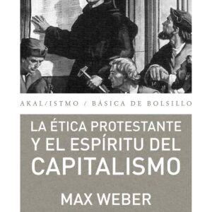 Etica protestante y espiritu del capitalismo