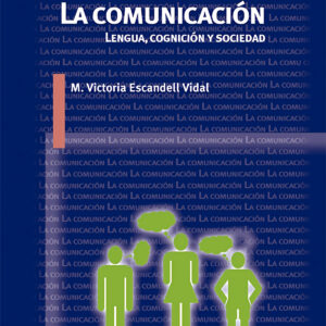 La comunicación: lengua cognición y sociedad