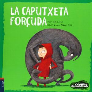 La Caputxeta forçuda