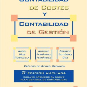 Contabilidad de costes y contabilidad de gestión. Vol. 2. 2ª Ed. Ampliada