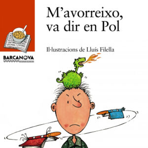 M ' avorreixo, va dir en Pol