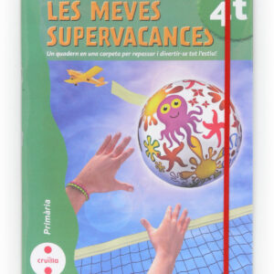 Les meves supervacances. 4 Primària