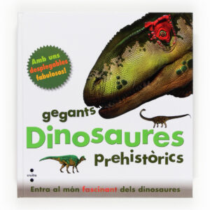 Dinosaures, gegants prehistòrics