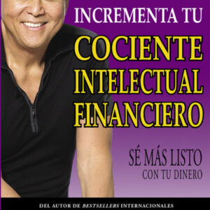 INCREMENTA TU COCIENTE INTELECTUAL FINANCIERO