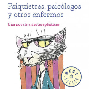 Psiquiatras, Psicólogos Y Otros Enfermos