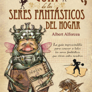 Guia de los seres fantasticos del hogar