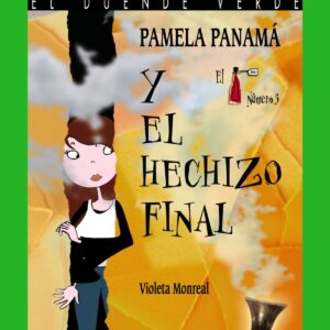 162. Pamela Panamá y el hechizo final