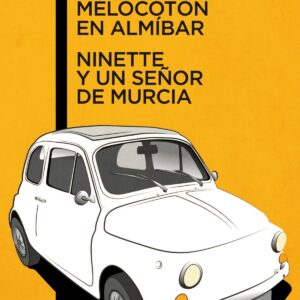 Melocotón en almíbar / Ninette y un señor de Murcia