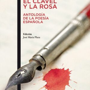 Entre el clavel y la rosa (Antología de la poesía española)