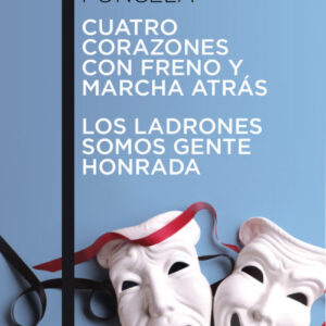 Cuatro corazones con freno y marcha atrás / Los ladrones somos gente honrada