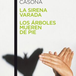 La sirena varada / Los árboles mueren de pie