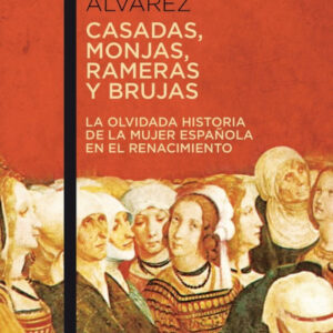 Casadas, monjas, rameras y brujas