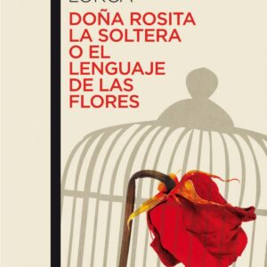 Doña Rosita la soltera o el lenguaje de las flores