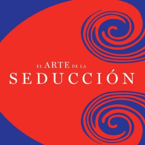 arte de la seduccion, el