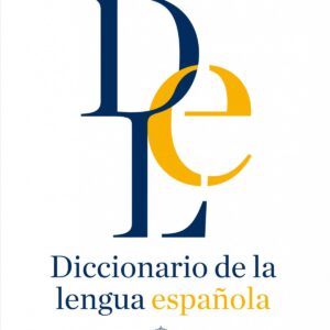 DICCIONARIO DE LA LENGUA ESPAÑOLA. VIGESIMOTERCERA