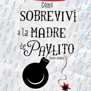 Cómo sobreviví a la madre de Pavlito