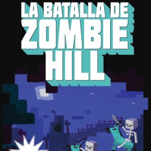 Minecraft la batalla del Zombie Hill