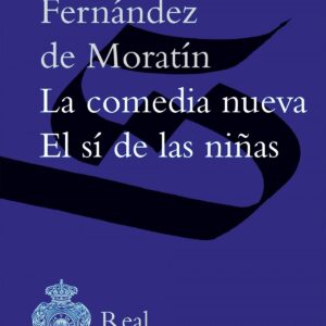 La comedia nueva / El sí de las niñas