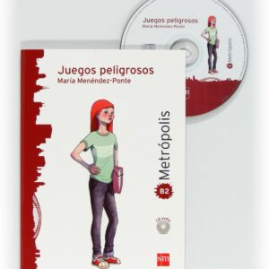 Juegos peligrosos. Espacio Metrópolis. Lectura graduada para adolescentes [B2]