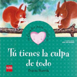 Tú tienes la culpa de todo