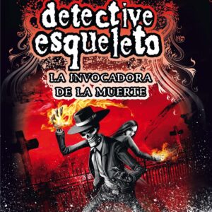 Detective esqueleto. La invocadora de la muerte
