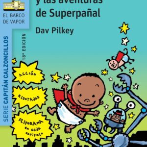 El Capitan Calzoncillos y las avenuras de Superpañal