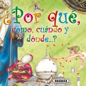 Por qué, cómo, cuándo y dónde