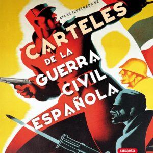 Atlas ilustrado de carteles de la guerra civil española