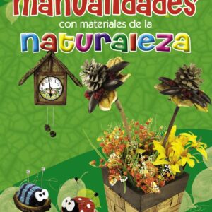 Manualidades con materiales de la naturaleza