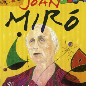Joan Miró. El artista silencioso