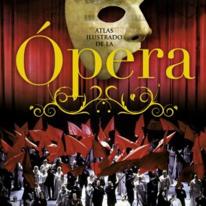 Atlas ilustrado de la ópera