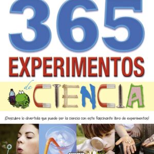 365 EXPERIMENTOS DE LA CIENCIA