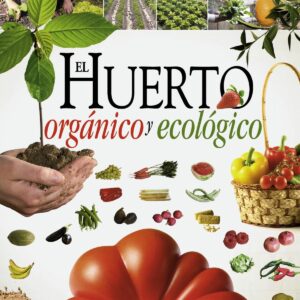 Huerto orgánico y ecológico