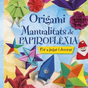 Origami:manualitats de papiroflexia