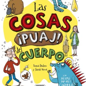 Las cosas ¡puaj! del cuerpo