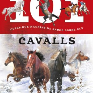 101 coses que hauries de saber sobre els cavalls
