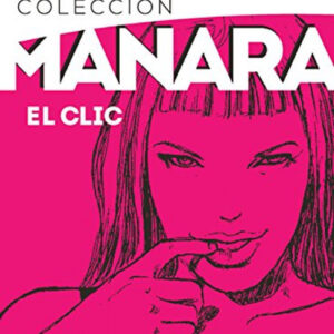 Colección Manara, 1 El Clic. Integral