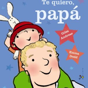 TE QUIERO PAPÁ