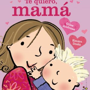 Te quiero, mamá