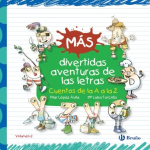Más divertidas aventuras de las letras:Cuentos de la A a la Z