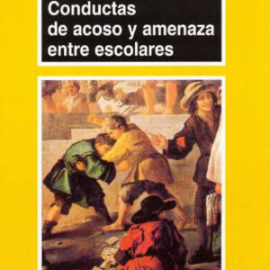 Conductas de acoso y amenaza entre escolares