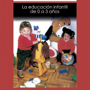 La educacion infantil de 0 a 3 años