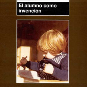 El alumno como invención