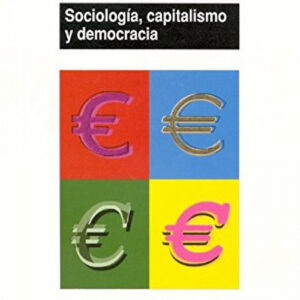 Sociologia, capitalismo y democracia