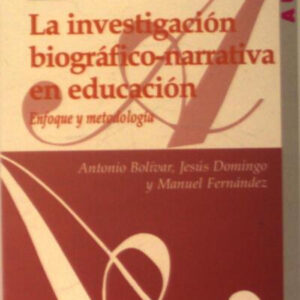 La investigacion biografico-narrativa en educacion