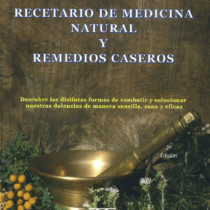 Recetario de medicina natural y remedios caseros